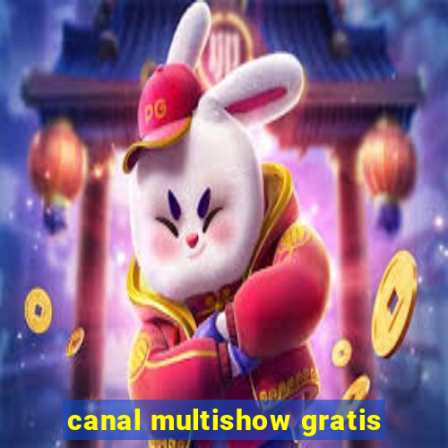 canal multishow gratis